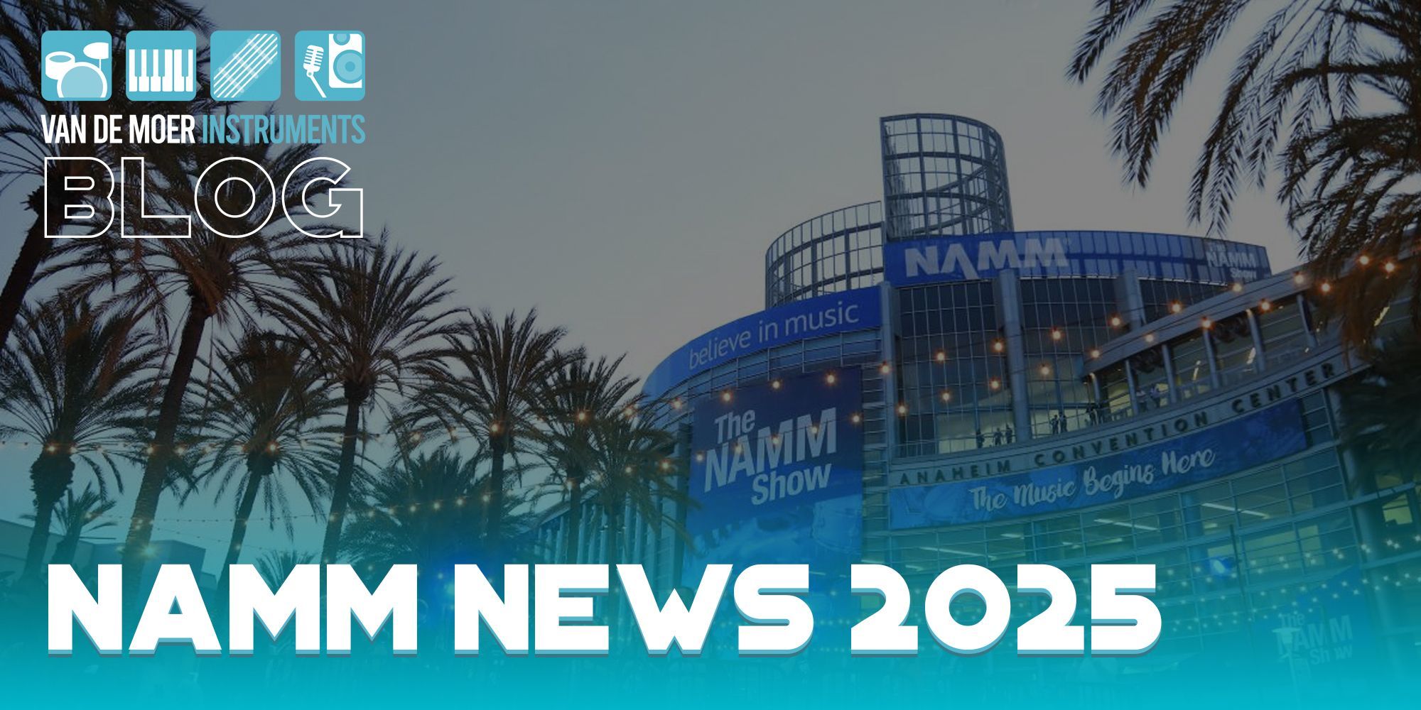 NAMM NEWS 2025: Al het laatste nieuws uit Anaheim!  