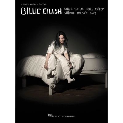 Hal Leonard Billie Eilish - When we all fall asleep, where do we go?