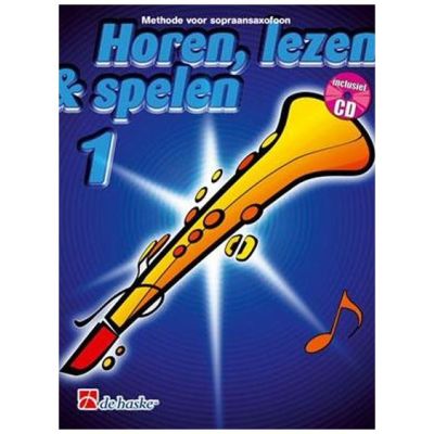 Hal Leonard Horen Lezen & Spelen 1 sopraansaxofoon
