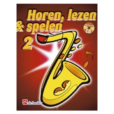 De Haske Publications Horen, Lezen & Spelen tenorsaxofoon 2