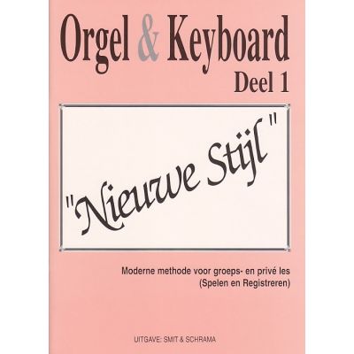 BOEKEN Orgel en Keyboard “nieuwe stijl” deel 1 Smit & Schrama