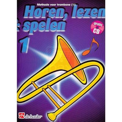 De Haske Publications Horen, Lezen en Spelen 1 Trombone