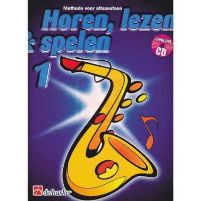 De Haske Publications Horen, Lezen en Spelen 1 altsaxofoon